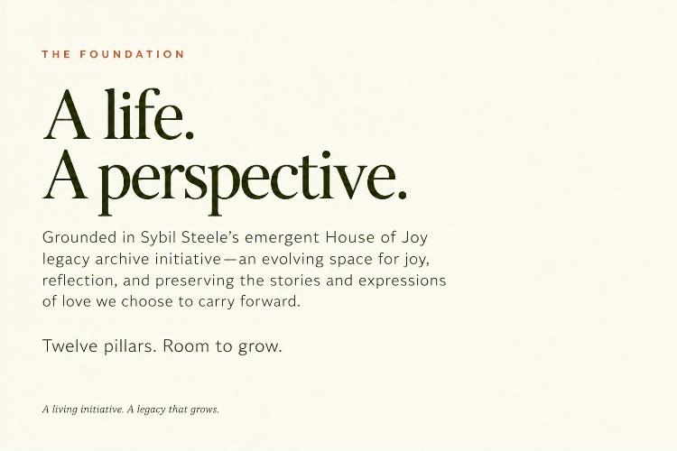 The Foundation — A life. A perspective. Twelve pillars. Room to grow.