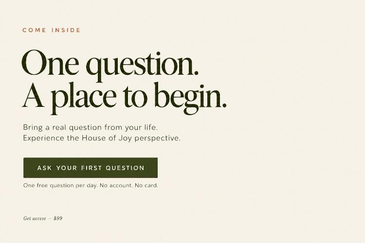 Come Inside — One question. A place to begin. One free question per day.